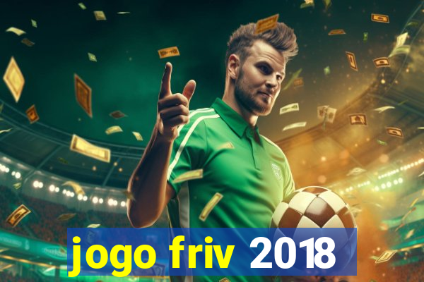 jogo friv 2018